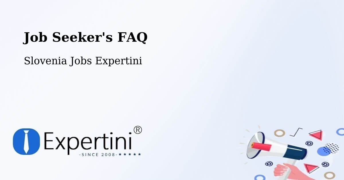 Job Seeker FAQ – Ravne - Slovenia Jobs Expertini