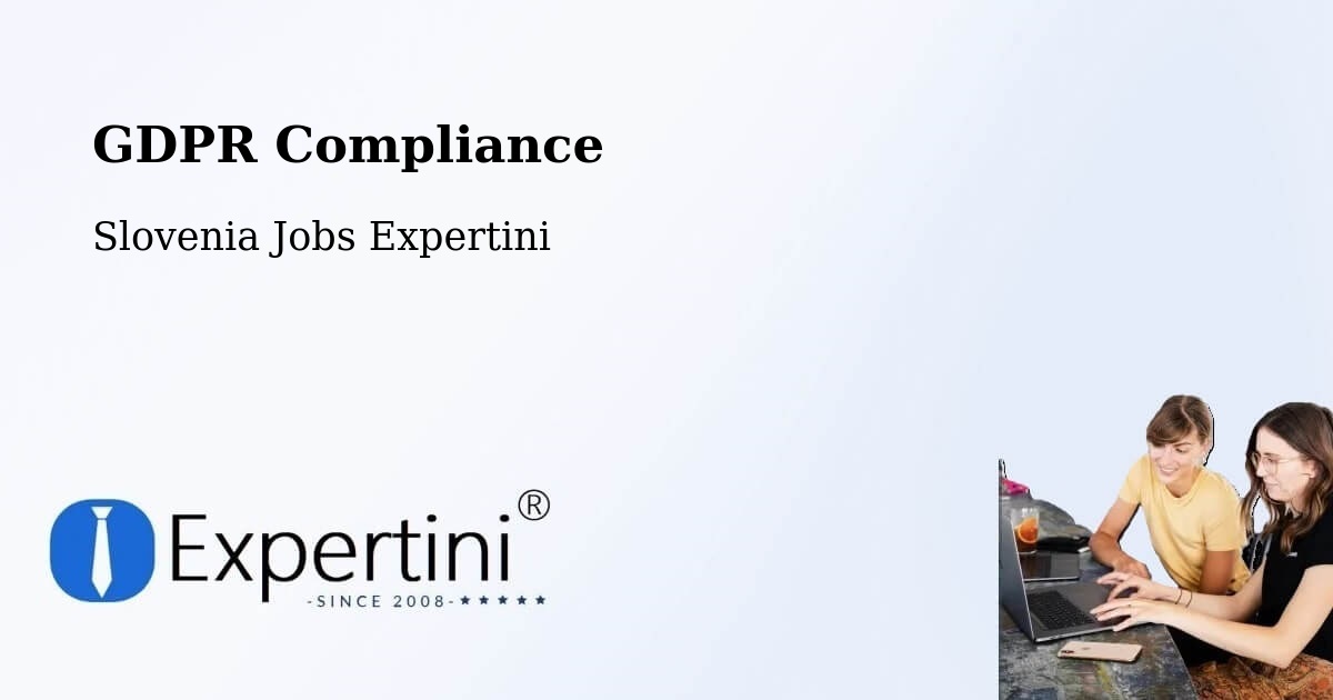 EU GDPR Compliance Statement – Ravne - Slovenia Jobs Expertini