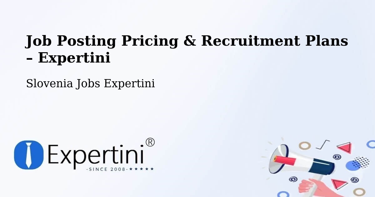 Job Posting Pricing & Recruitment Plans – Ravne - Ravne, Slovenia Jobs Expertini