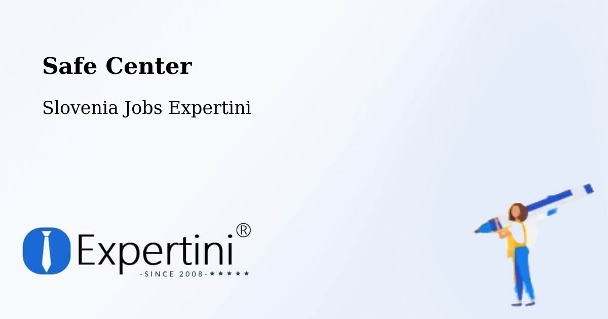 Safety Center – Ravne - Slovenia Jobs Expertini